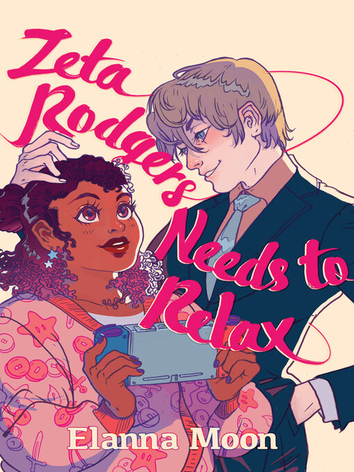 Title details for Zeta Rodgers Needs to Relax by Elanna Moon - Available